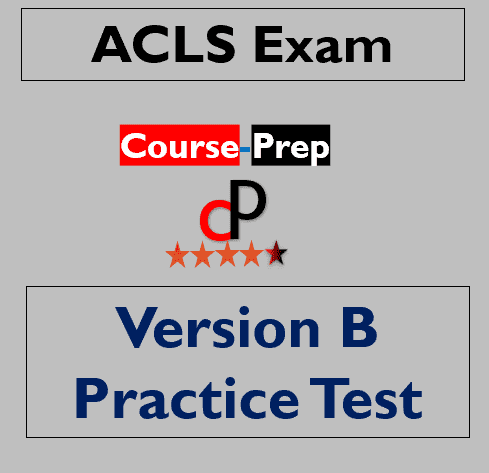 ACLS Exam Version B Practice Test Answers